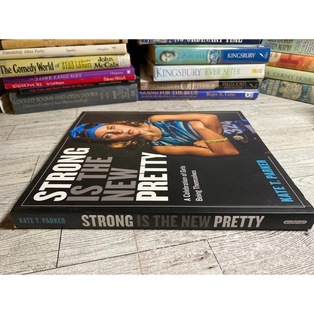 Strong Is the‎ New Pretty Kate Parker 2017 Photography Empower Female Girl Book